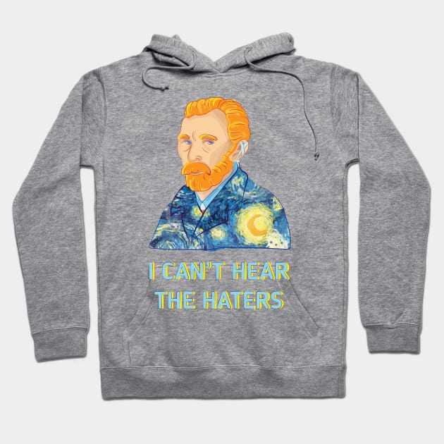 Can't Hear The Haters Hoodie by Marija154